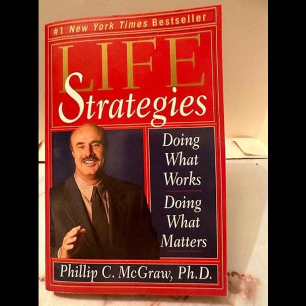Life Strategies: Doing what works, Doing what matters